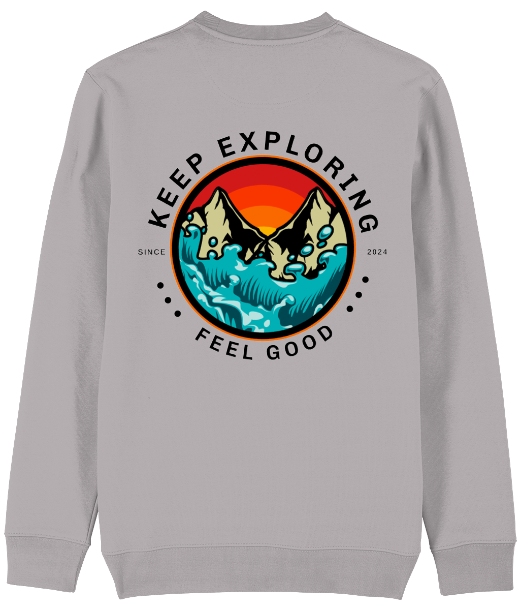Keep Exploring Feel Good Unisex Sweatshirt