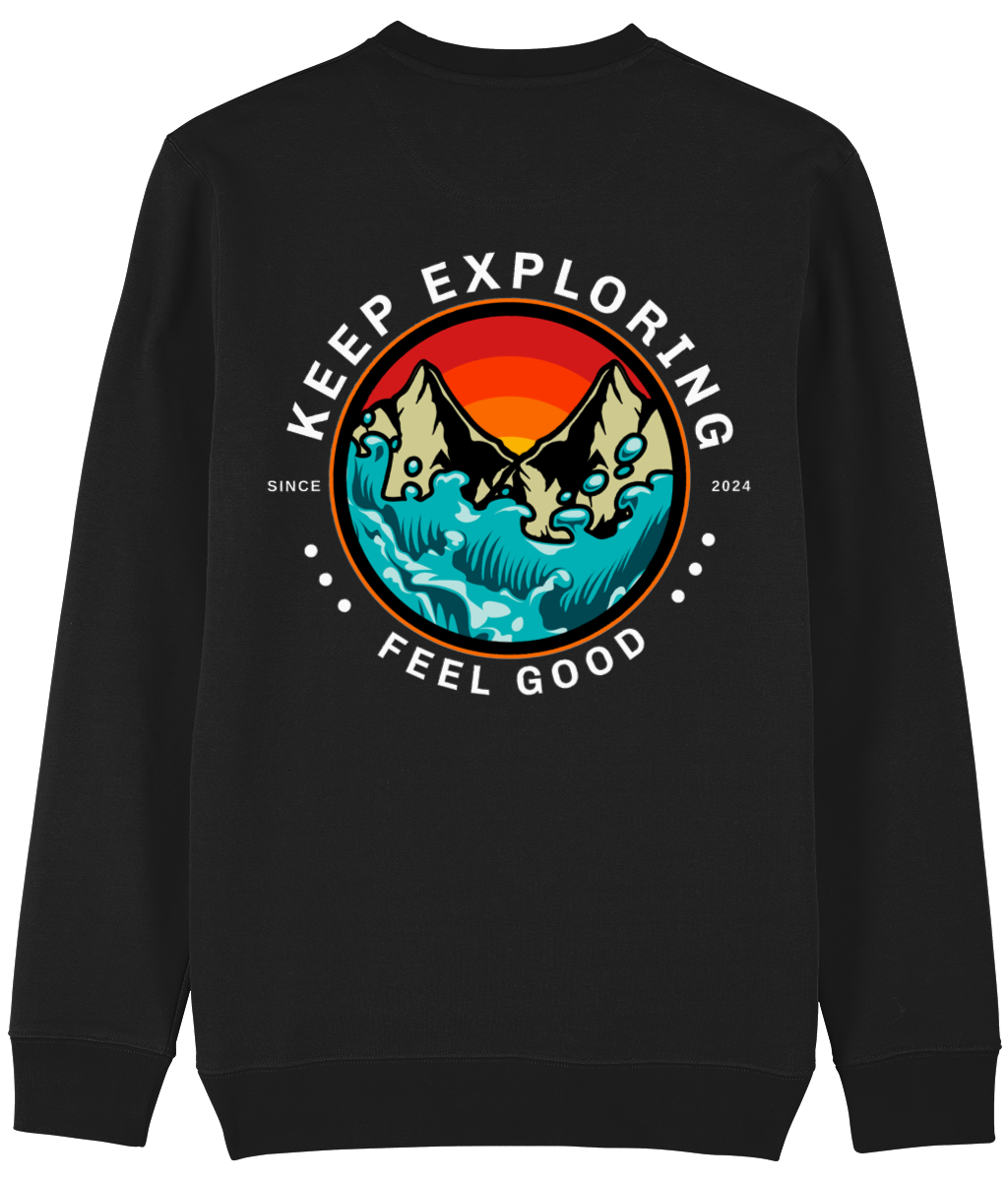 Keep Exploring Feel Good Unisex Sweatshirt