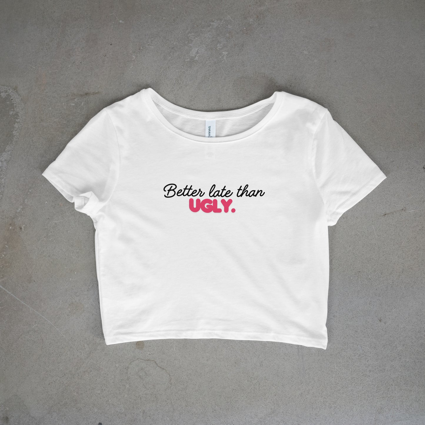Better Late Than Ugly Crop Top - Black/Pink