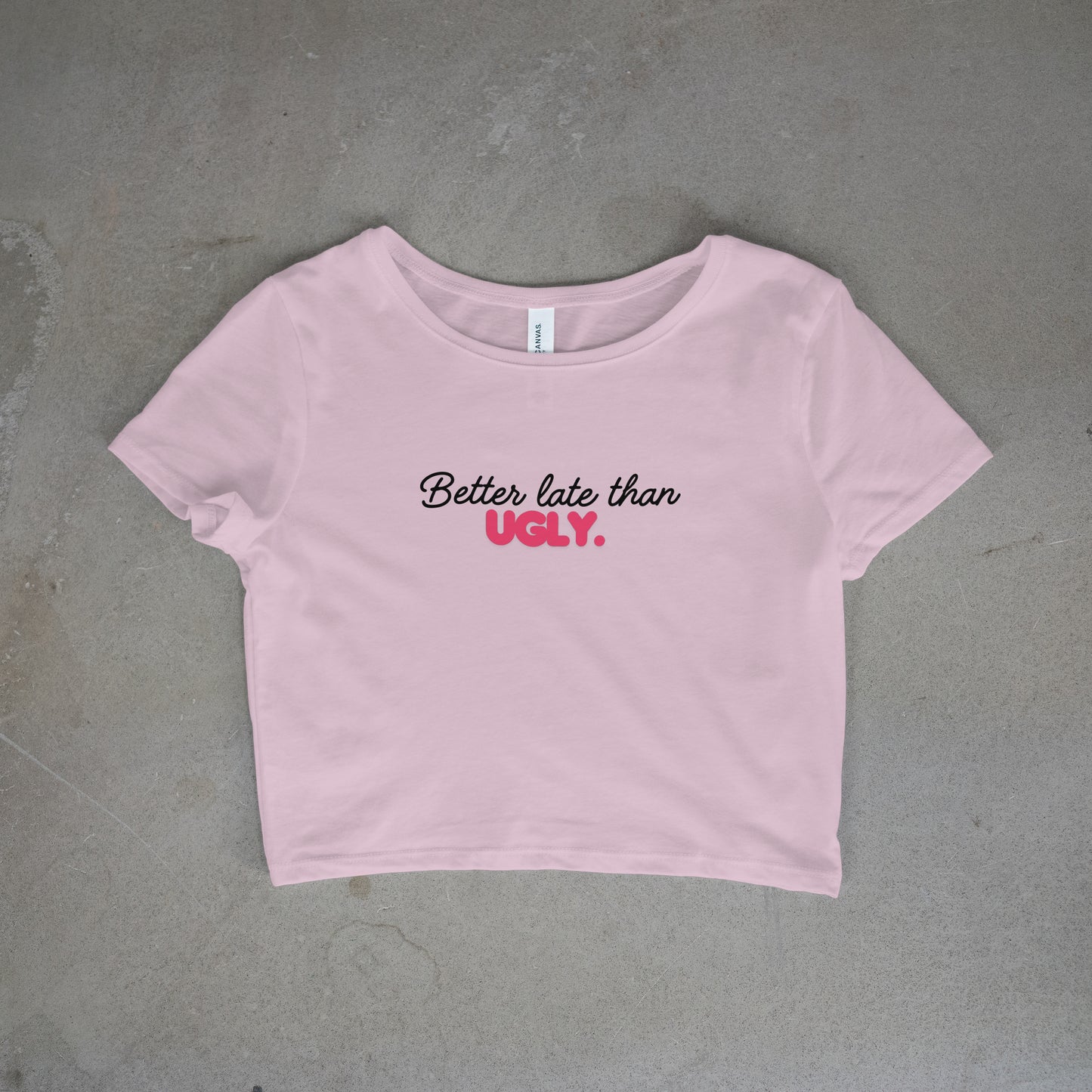 Better Late Than Ugly Crop Top - Black/Pink