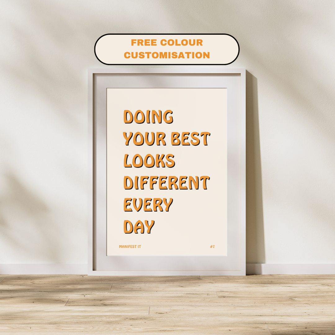 Doing Your Best Looks Different Every Day | Manifestation Art Poster Print