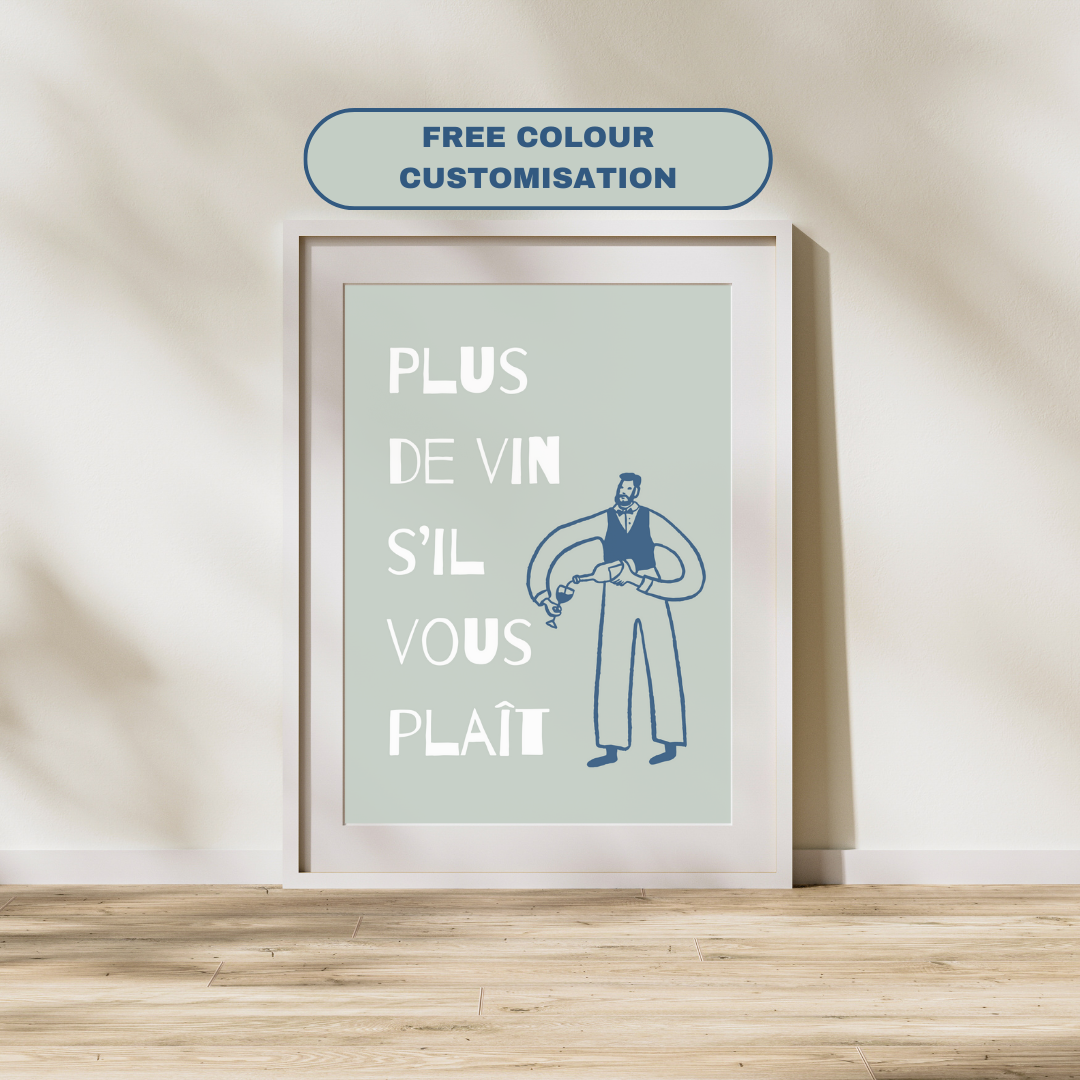 Plus de vin s'il vous plaît - French Inspired Art Poster Prints