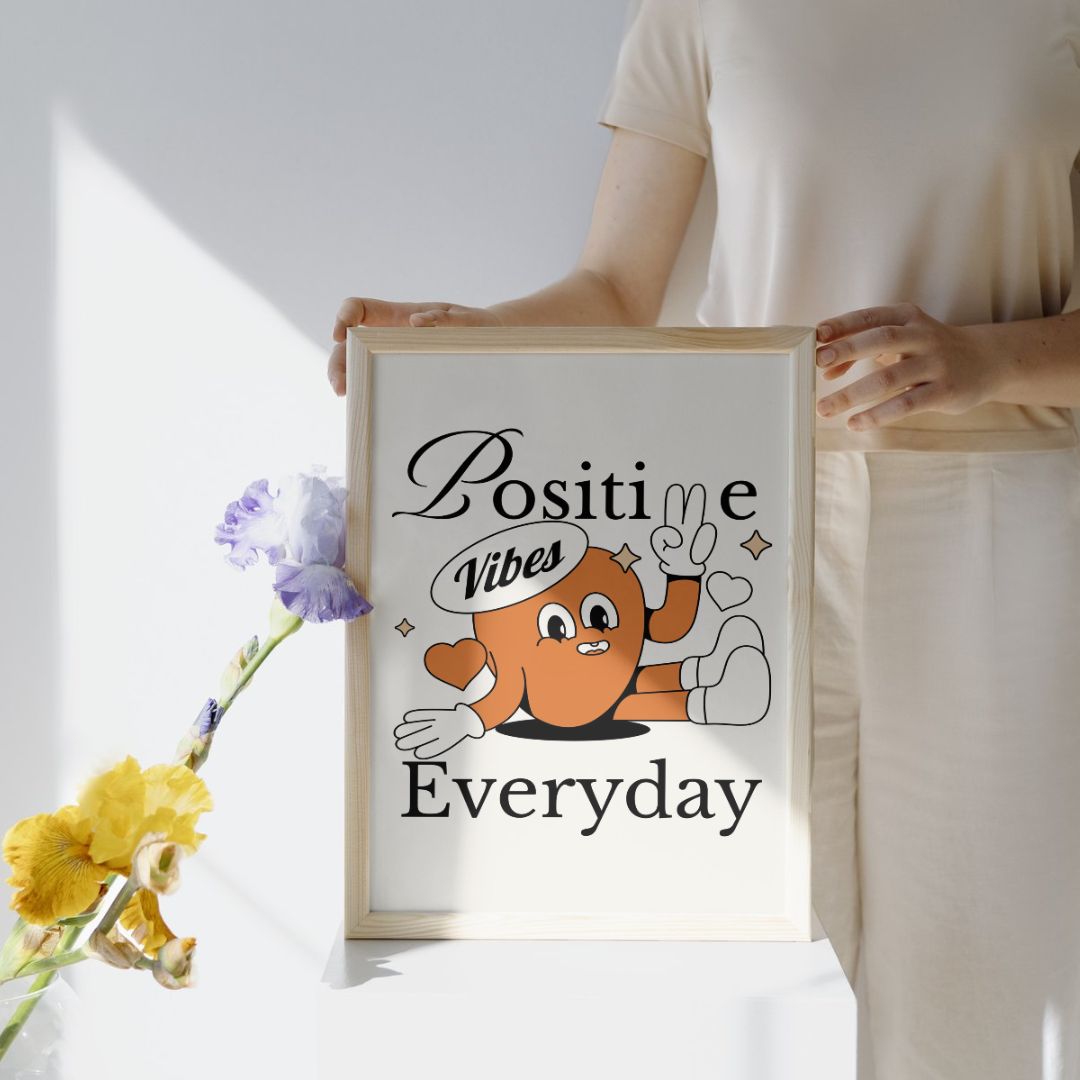 Positive Vibes Everyday | Positive Feel Good Art Poster Print