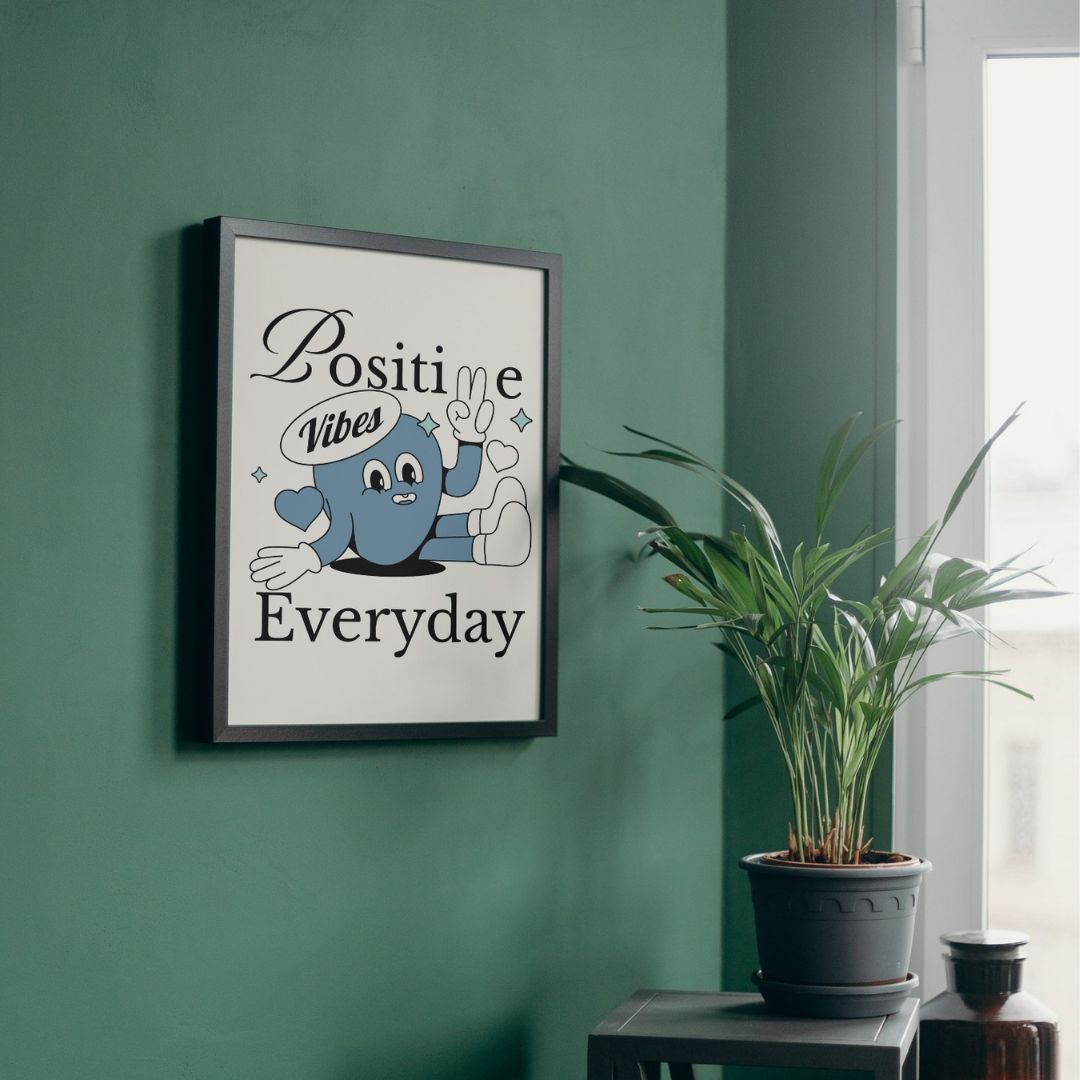 Positive Vibes Everyday | Positive Feel Good Art Poster Print