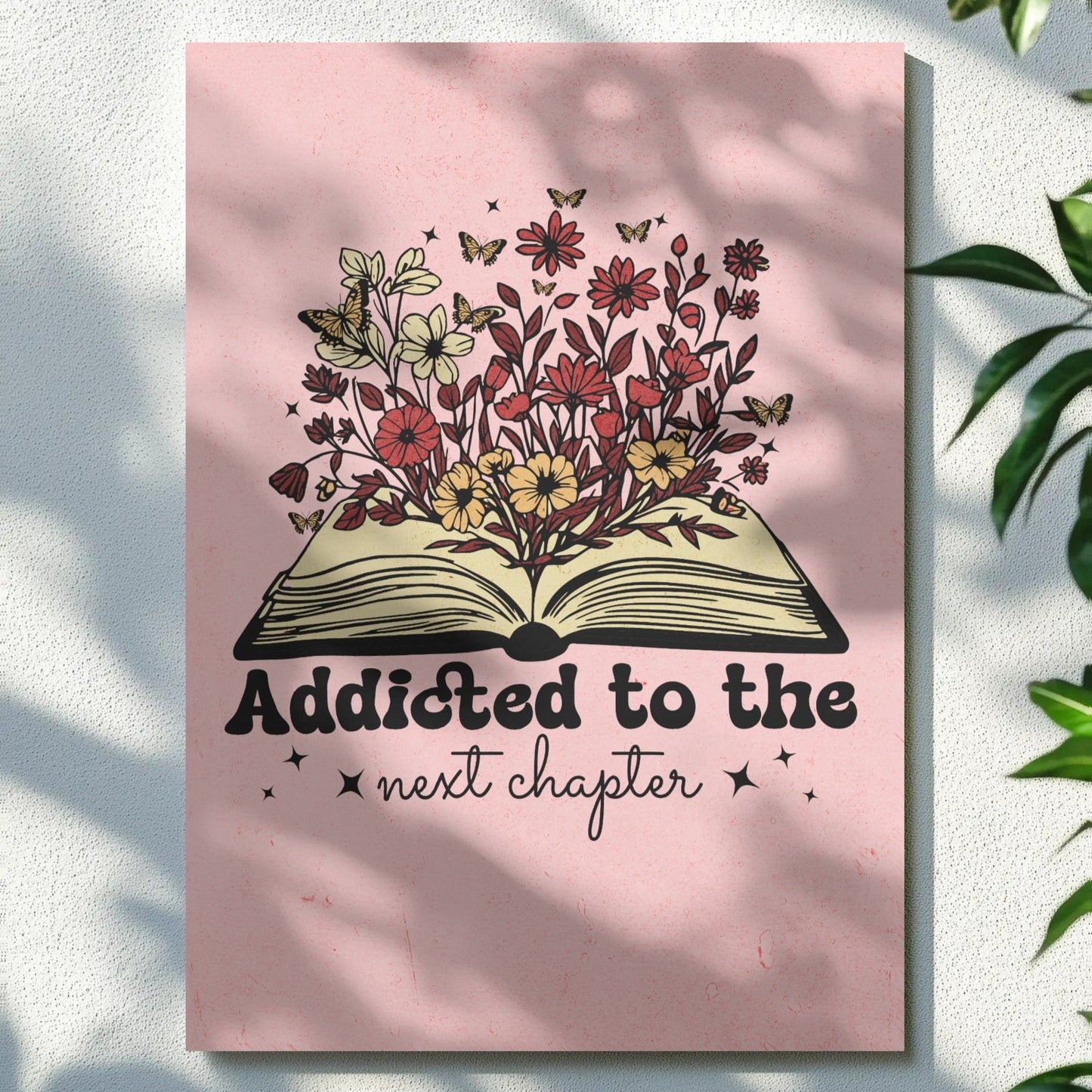 Addicted To The Next Chapter - Home Essential Art Poster Prints