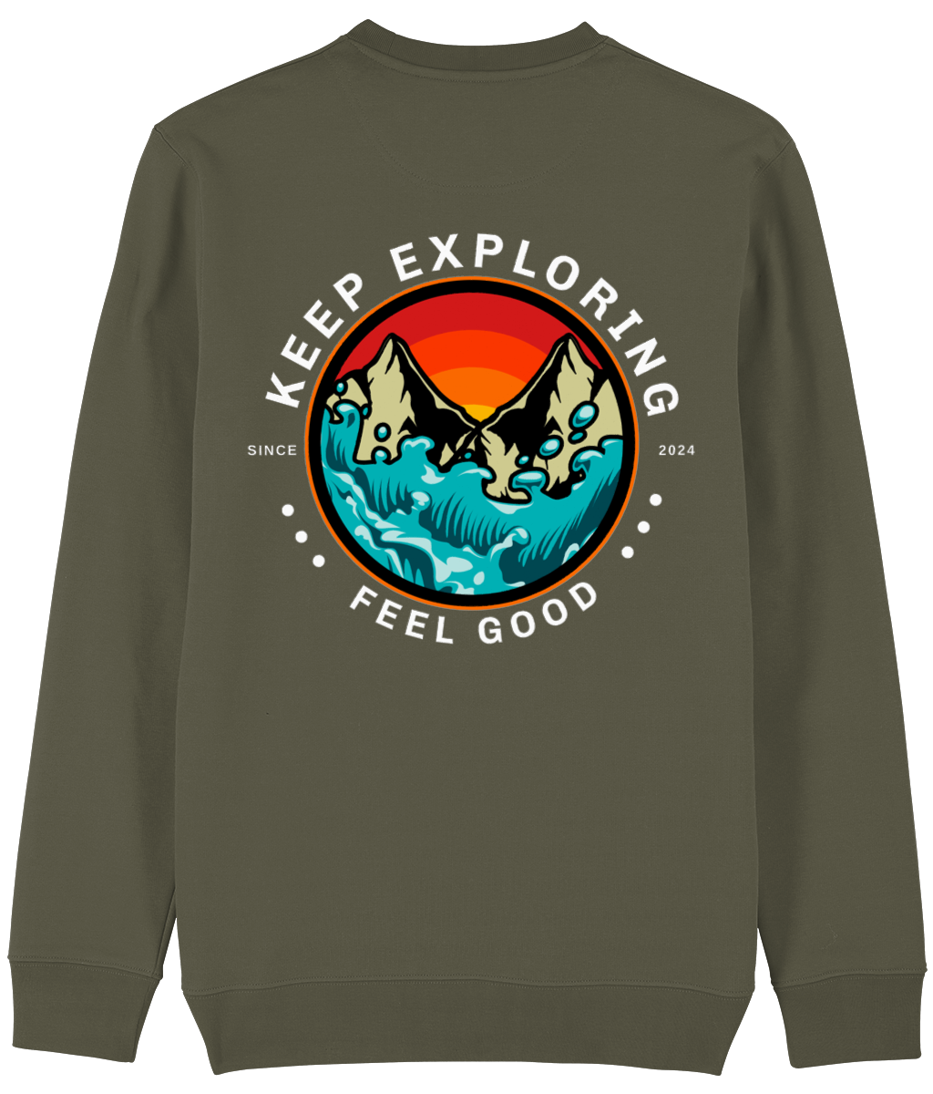 Keep Exploring Feel Good Unisex Sweatshirt