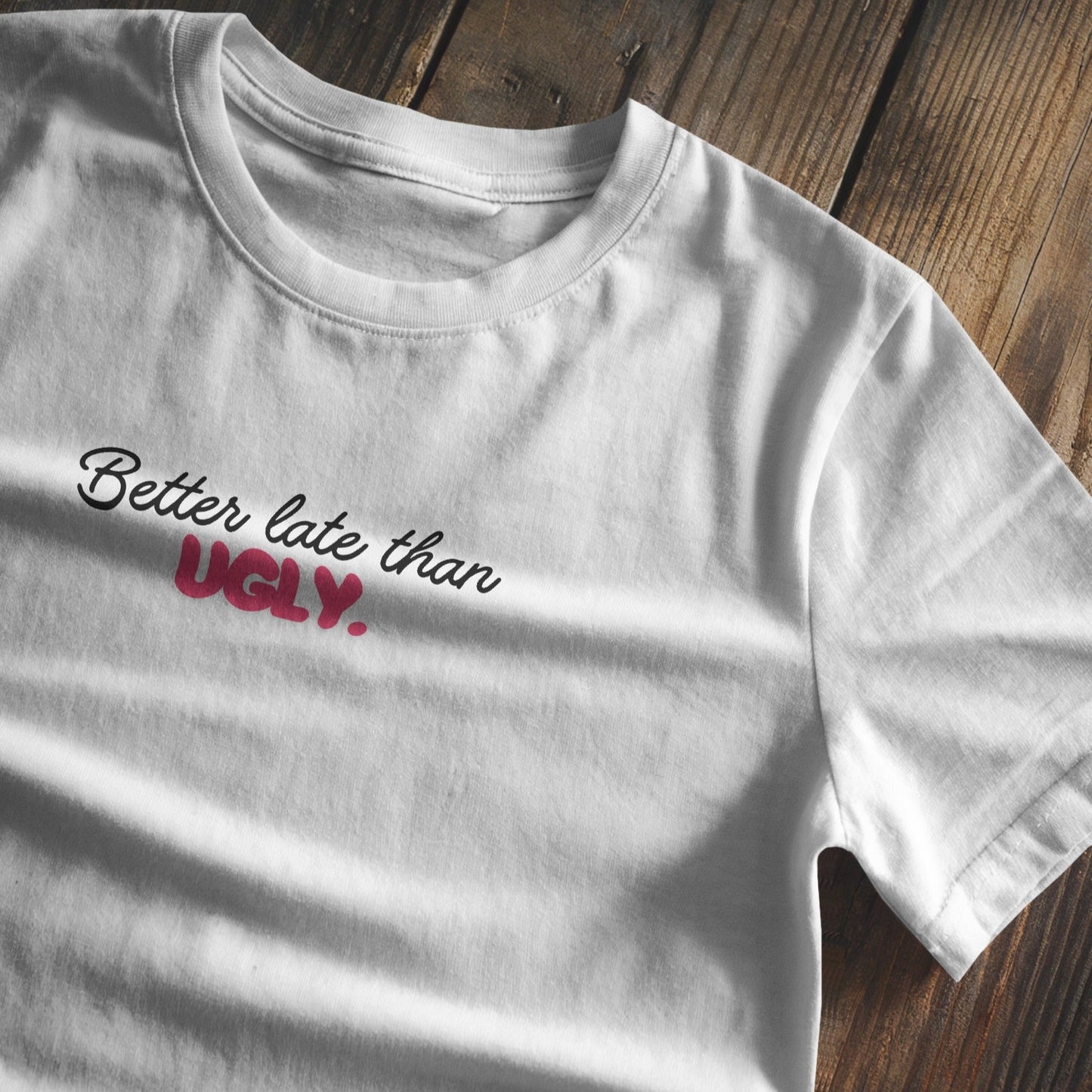 Better late than ugly Baby Tee - Black/Pink
