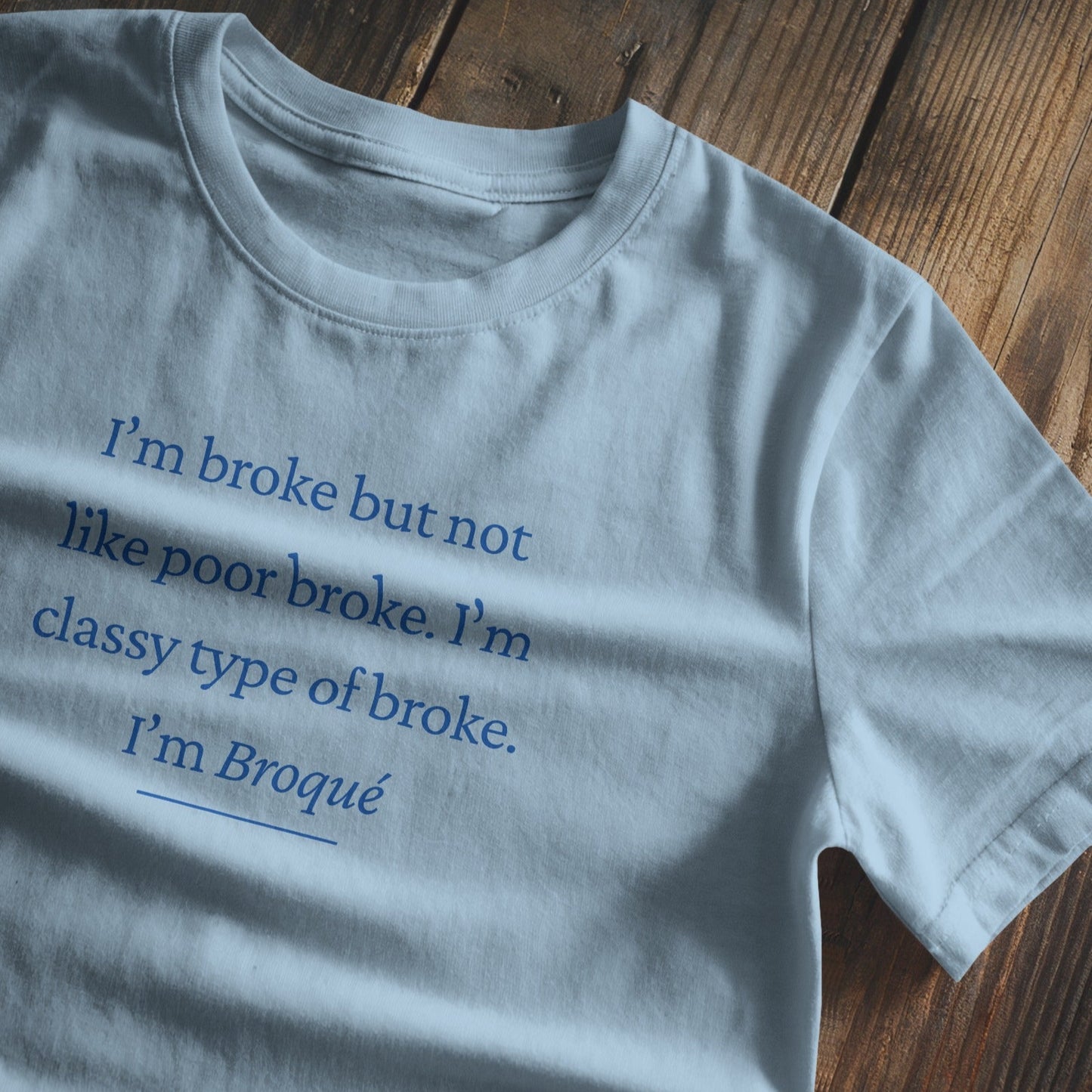 I'm broke Baby Tee - Blue