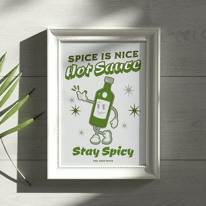 Spice Is Nice Hot Sauce Stay Spicy Art print