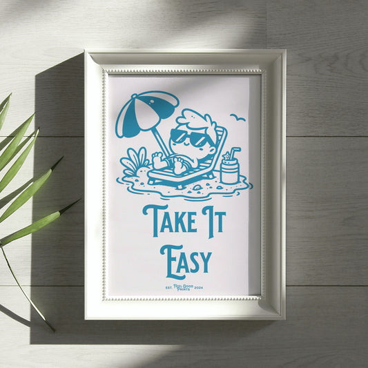 Take It Easy Art Print