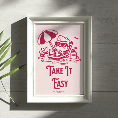 Take It Easy Art Print