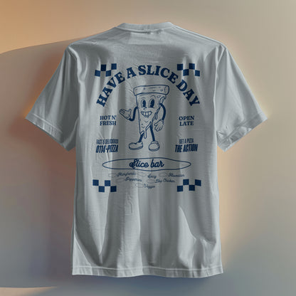 Have A Slice Day Unisex T-shirt Blue