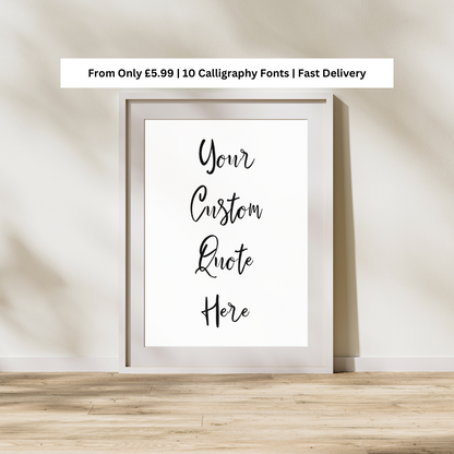 Create Your Own, Custom Quote Print, Poster, Calligraphy, Customisable Prints, Personalised Prints, Wall Print, Home Decor, Typography