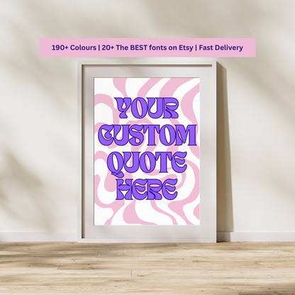 Create Your Own Custom Quote Print Poster Groovy Print Retro Print Customisable Print Personalised Print Wall Print Home Decor Colourful