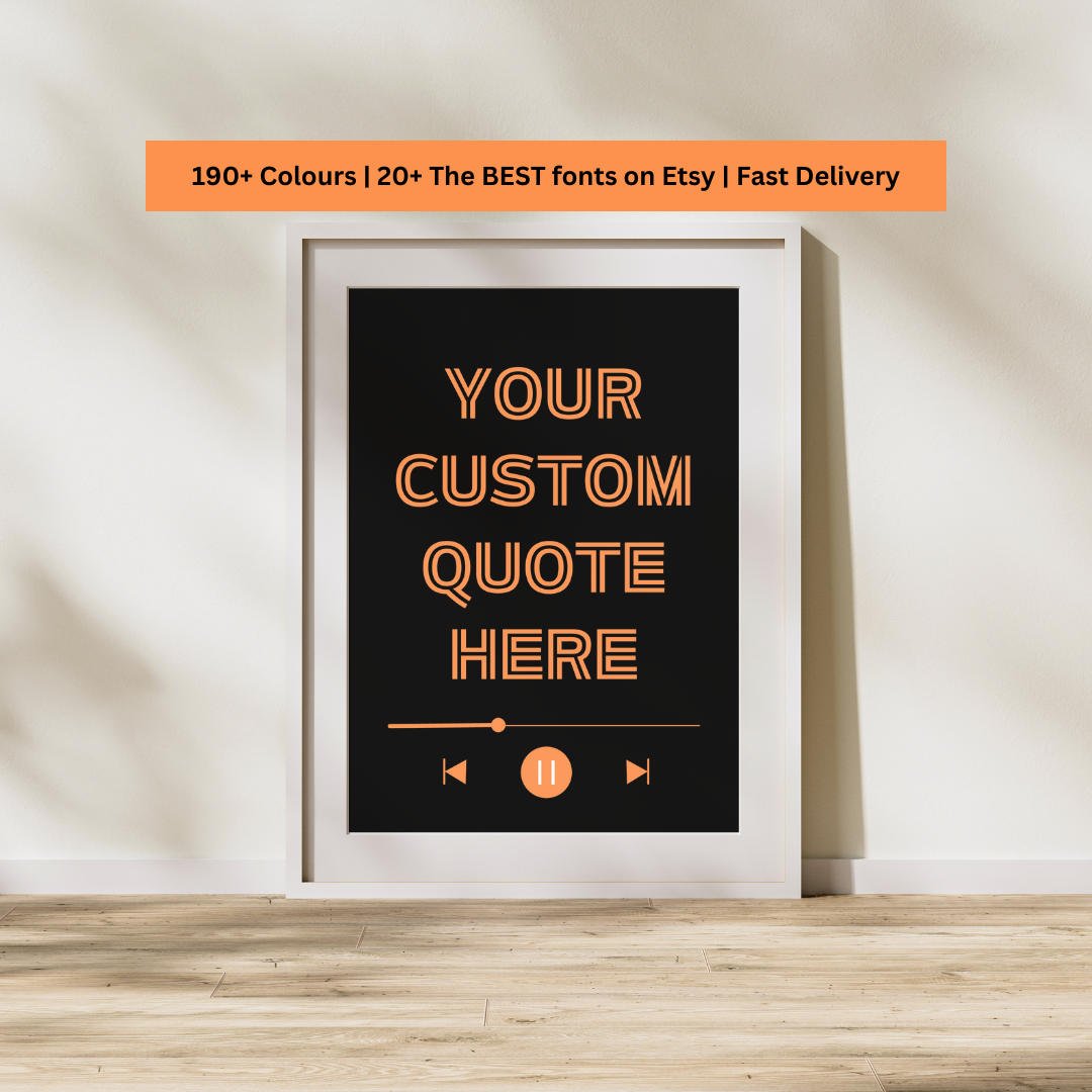 Create Your Own Custom Quote Print Poster Customisable Print Spotify Personalised Print Wall Print Home Decor Music Lyrics Print Gift Idea