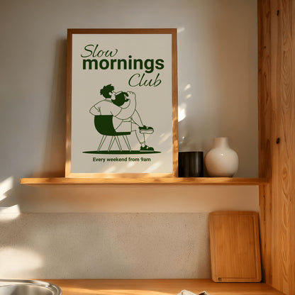 Slow Mornings Club - Home Essential Art Poster Prints