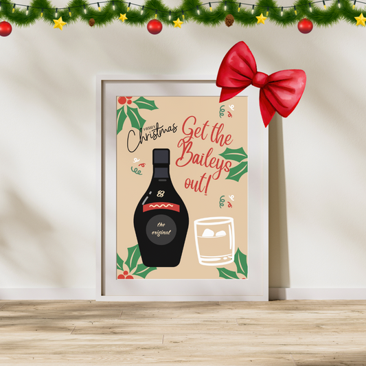 Christmas Print Baileys Xmas Poster Get The Baileys Out Decor Home Festive Decoration Christmas Wall Art Christmas Accessories