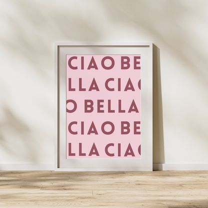 Ciao Bella Print Poster Italian Print Customisable Print Personalised Wall Print Home Decor Kitchen Print Gift Idea Hello Beautiful