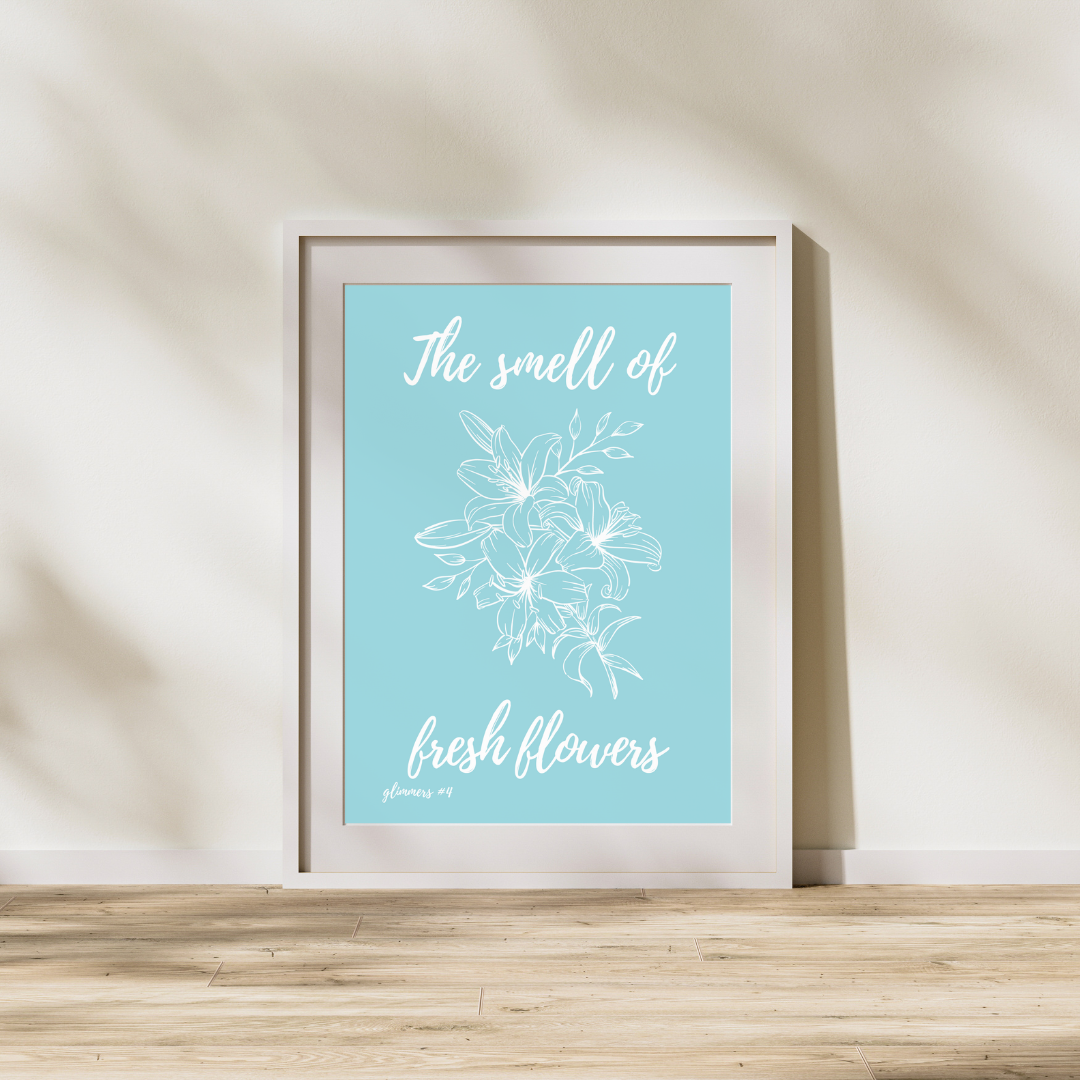 Flowers Print Feel Good Quote Poster Print Positivity Wall Print Home Decor Kitchen Print Gift Idea Glimmers Joy Peace Gift Minimal