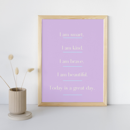 I Am | Affirmation Thoughts | Positive Feel Good Art Poster Print