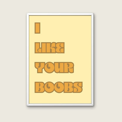 Boobs Print I Like Your Boobs Funny Humorous Art Print Bathroom Bedroom Wall Art Nice Boobs Print Playful Art Typography Retro Trendy Prints