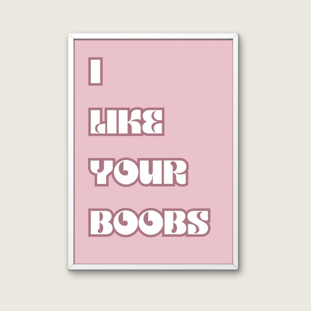 Boobs Print I Like Your Boobs Funny Humorous Art Print Bathroom Bedroom Wall Art Nice Boobs Print Playful Art Typography Retro Trendy Prints