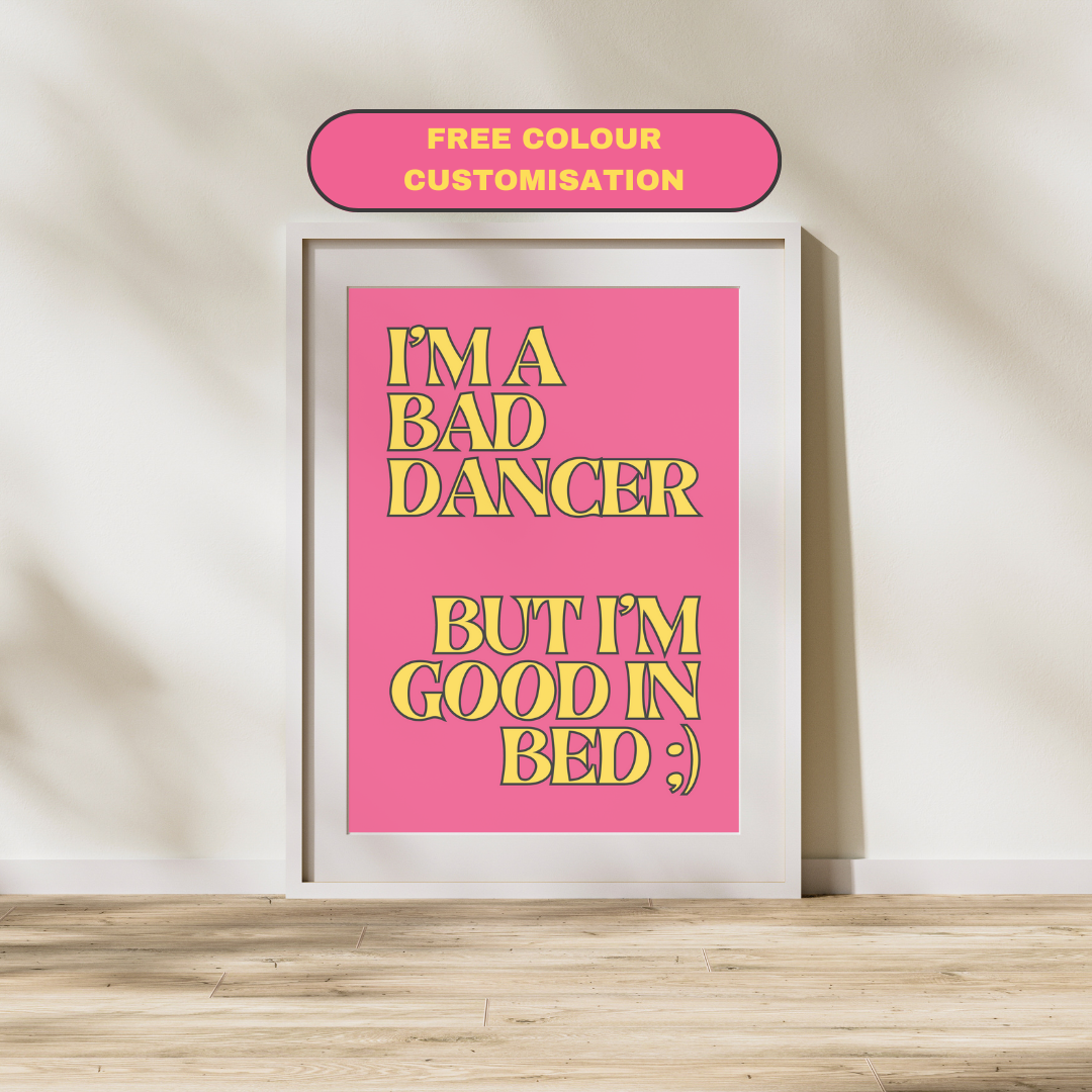 Music Wall Print Bad Dancer Good In Bed Print Customisable Print Personalised Retro Wall Print Home Decor Music Funny Print Dancing Poster