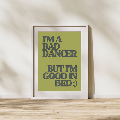 Music Wall Print Bad Dancer Good In Bed Print Customisable Print Personalised Retro Wall Print Home Decor Music Funny Print Dancing Poster