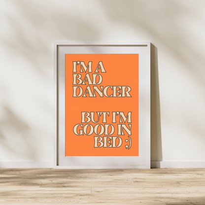 Music Wall Print Bad Dancer Good In Bed Print Customisable Print Personalised Retro Wall Print Home Decor Music Funny Print Dancing Poster