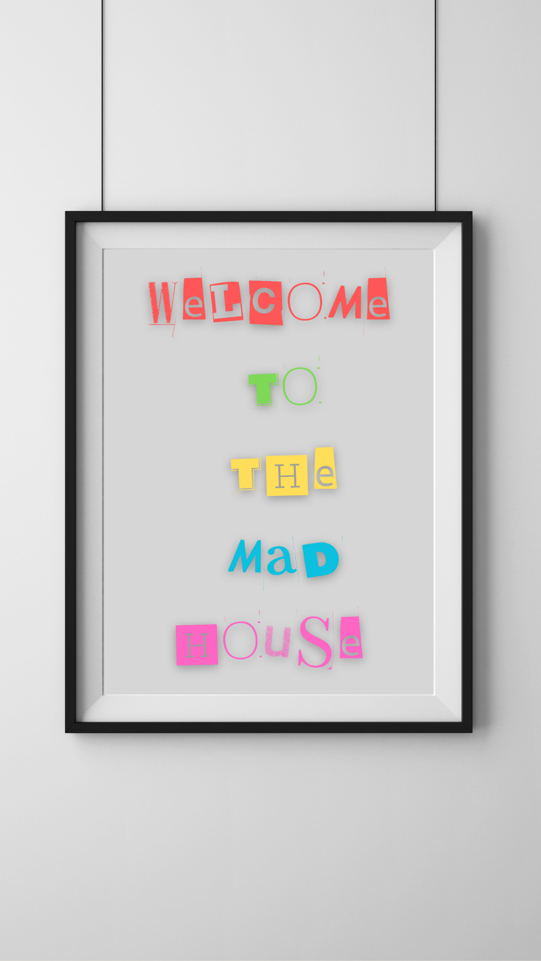 Welcome To The Mad House Print