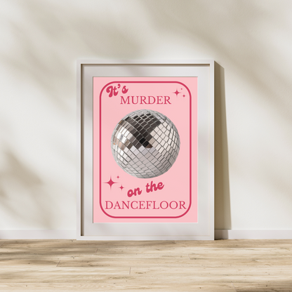 It's Murder On The Dancefloor Print Sophie Ellis Bextor Lyrics Print Saltburn Print Dancefloor Print Disco Print Disco Ball Song Lyrics