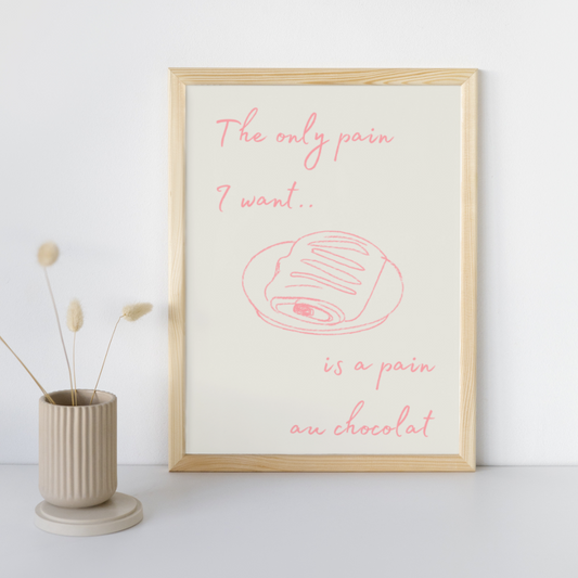 Pain Au Chocolat Print Funny Humorous Art Print Kitchen Wall Art Pastry Print Playful Art Typography Retro Trendy Prints French Pastries Art