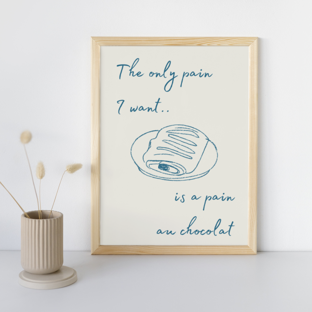 Pain Au Chocolat Print Funny Humorous Art Print Kitchen Wall Art Pastry Print Playful Art Typography Retro Trendy Prints French Pastries Art