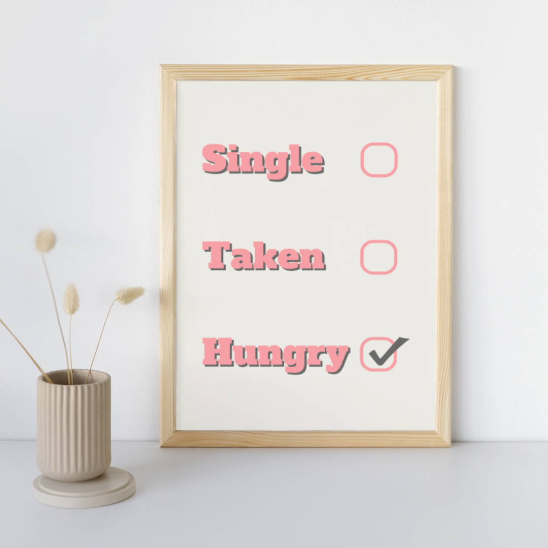 Single Taken Hungry Print Funny Humorous Print Playful Prints Wall Art Single Taken Hungry Print Playful Art Typography Retro Trendy Prints