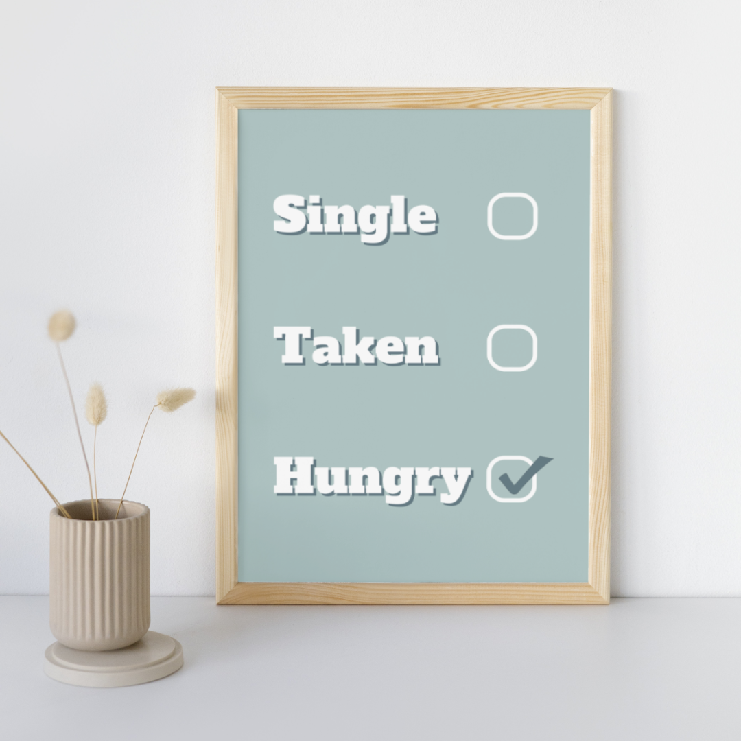 Single Taken Hungry Print Funny Humorous Print Playful Prints Wall Art Single Taken Hungry Print Playful Art Typography Retro Trendy Prints