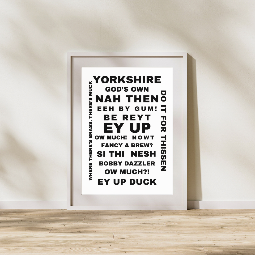 Yorkshire Dialect Yorkshire Phrases Print Yorkshire Slang Northern Slang Northern Gift Idea Home Decor Sheffield Barnsley Leeds Rotherham