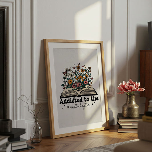 Addicted To The Next Chapter - Home Essential Art Poster Prints